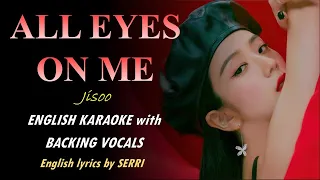 JISOO - ALL EYES ON ME - ENGLISH KARAOKE WITH BACKING VOCALS