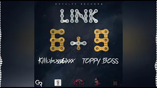 Killoboss6ixxx ft Toppy boss - link