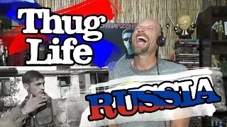 THUG LIFE RUSSIA - Reaction