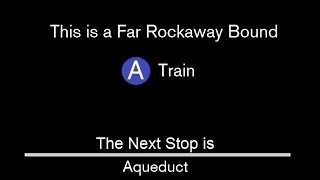 ᴴᴰ R160 A Train to Far Rockaway Announcements [207 St to Mott Ave - Via 8 Av / Fulton Express]