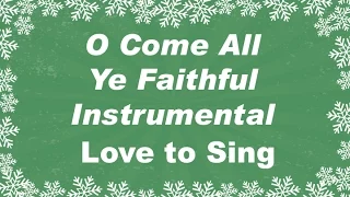 O Come All Ye Faithful Christmas Instrumental Music with Lyrics | Christmas Carol Karaoke Song