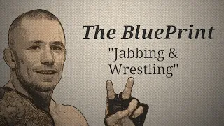 The BluePrint To George St. Pierre's Jabbing And Wrestling (MMA TEST)
