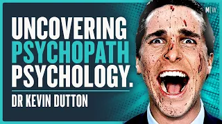 Understanding The Wisdom Of Psychopaths - Dr Kevin Dutton
