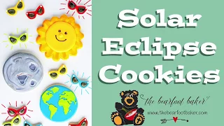 How To Make Fun Solar Eclipse Cookies with Video | The Bearfoot Baker