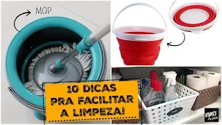 10 DICAS PRA FACILITAR A LIMPEZA DA CASA | Organize sem Frescuras®️