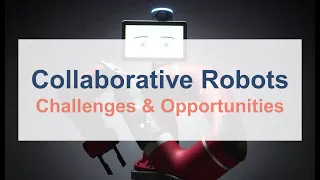 Cobots - Challenges and Opportunities