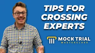 How to Cross-Examine an Expert Witness - Tips for Crossing Experts in Mock Trial