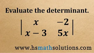 Evaluating a Matrix Determinant with Variable Expressions (Example)