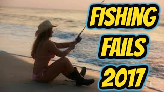 Fishing Fails 2017