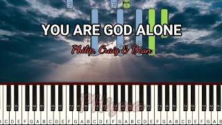 YOU ARE GOD ALONE (C)  - PHILIP, CRAIG & DEAN ( SYNTHESIA ) PIANO TUTORIAL