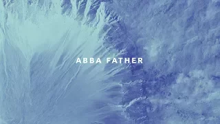 One Hope Project - Abba Father (Official Lyric Video)