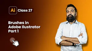 Brushes in Adobe Illustrator Part 1 | Class 27