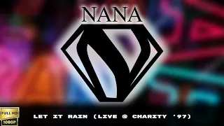 Nana "Let It Rain (Live @ Charity)" (1997) [Restored Version FullHD]