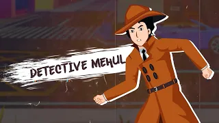 Team Detective Mehul | Mehul Jasoos