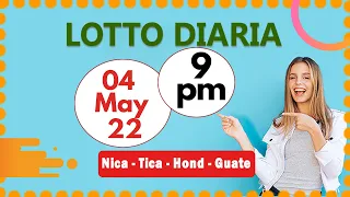 9 PM  Sorteo Loto Diaria Nicaragua │ 04 Mayo de 2022