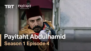 Payitaht Abdulhamid - Season 1 Episode 4 (English Subtitles)