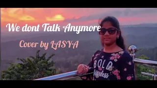 We don't talk anymore(Charlie Puth and Selena Gomez) - Cover by Lasya