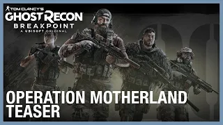Tom Clancy's Ghost Recon Breakpoint: Operation Motherland Teaser | Ubisoft [NA]