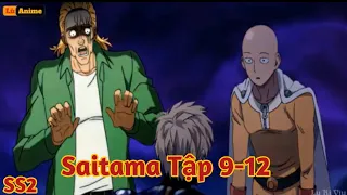 [Lù Rì Viu] Saitama One Punch Man Phần 2 Tập 9 - 12 Tưởng 0 Mạnh Mạnh 0 Tưởng |Review Anime
