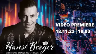 Hansi Berger - Wir sind immer noch hier | VIDEO PREMIERE | 18.11. | 18:00