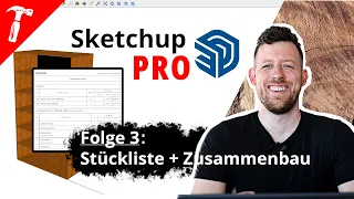 Sketchup Pro 2023 (kostenloser Kurs) Folge 3: Stückliste und Zusammenbau | Rob Renoviert