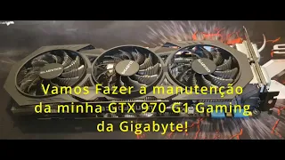 Manutenção preventiva GTX 970 G1 Gaming