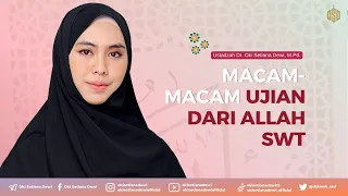 MACAM-MACAM UJIAN DARI ALLAH SWT | Dr. Oki Setiana Dewi, M. Pd