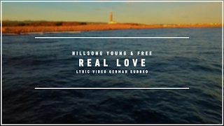 HILLSONG WORSHIP - Real Love (Lyric Video german subbed)