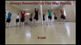 Always Remember Us This Way (Remix) Line Dance|| Choreo : Bp Suroto ( INA ) #linedanceindonesia