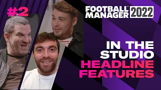 In The Studio: New Headline Features | Episode 2 | #FM22