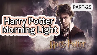 Harry Potter Morning Light PART 25  AUDIOBOOK|FANTASY|MAGIC|LIGHT NOVEL