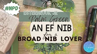 Best Extra Fine Nib in a Fountain Pen: Esterbrook JR Palm Green in EF | New Pen Day| #newpenday