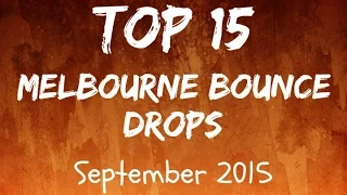 Top 15 Melbourne Bounce Drops (September 2015)