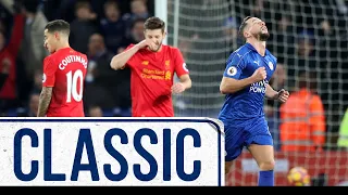 Dominant Win Over The Reds | Leicester City 3 Liverpool 1 | Classic Matches