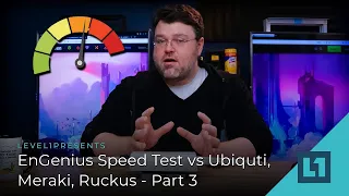 Engenius Speed Test Vs Ubiquti, Meraki, Ruckus - Part 3