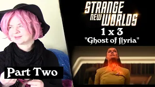 Strange New Worlds 1x3 "Ghost of Ilyria" Reaction (Part 2)