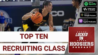 Indiana Hoosiers basketball finishes with top-10 2022 recruiting class | IU podcast