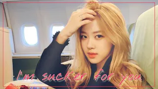 I'm sucker for you • rosé • [fmv]