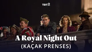 Kaçak Prenses (A Royal Night Out) | Fragman