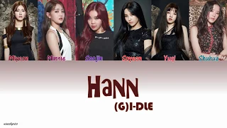 (G)I-DLE((여자)아이들) -HANN (Alone)(한(一)) Colour Coded Lyrics(HAN|ROM|ENG)