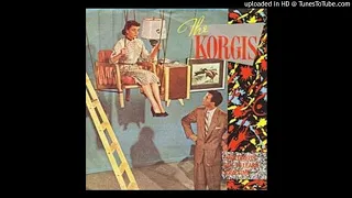 The Korgis - Everybody's Got To Learn Sometime