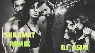 Shaamat Remix || DJ Asim || Remix Song  | Ek Villian Returns |2022 I