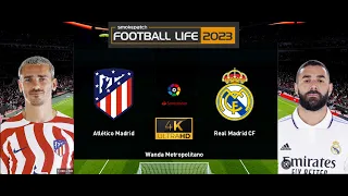 ATLETICO MADRID VS  REAL MADRID - eFootball 2021 Smoke Patch Football Life 2023 LALIGA | 4K - 60 FPS