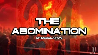 M24 | The Abomination (of Desolation) Matthew 24:15 | Ep. 14