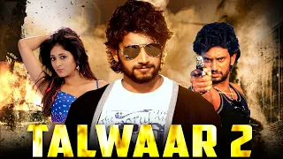 Talwaar 2 Full South Indian Hindi Dubbed Movie | Kannada Action Hindi Dubbed Movies