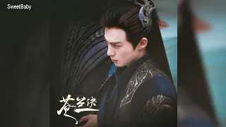 The Oath of Canglan (苍兰契) – Li Chang Chao (李常超) [Love Between Fairy and Devil (苍兰诀) OST] part 3