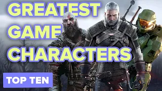 My Top Ten Best Video Game Characters!
