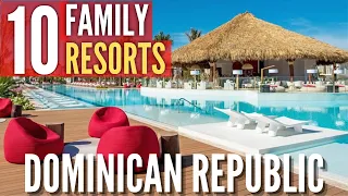 Top 10 Best Family Hotels & Resorts in Dominican Republic | Kid-Friendly Hotels