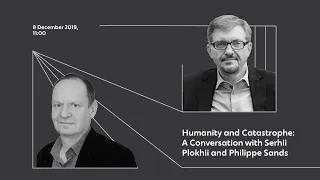 Humanity and Catastrophe: a conversation with Serhii Plokhy and Philippe Sands (ENG)