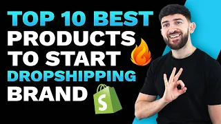 Top 10 Products to Start a Dropshipping Brand (2023)